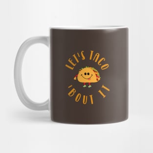 Let's taco bout it Mug